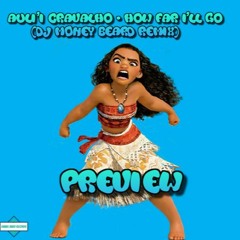 Auli'i Cravalho - How Far I'll Go (DJ M0ney Beard remix) (From Moana) {Preview}