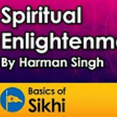 Spiritual Enlightenment By Harman Singh