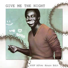 George Benson - Give Me The Night (SODF After Hours Edit)