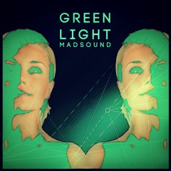 Madsound - Green Light (Original Mix) Free Download