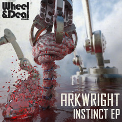 Arkwright - Instinct EP (WHEELYDEALY054) [FKOF Promo]