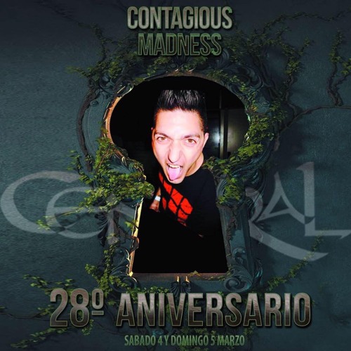 Contagious Madness @ 28Aniversario Central