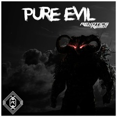 Jauz & Sullivan King - Pure Evil (Rexotics Remix)