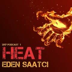 Eden Saatci - Heat 2017