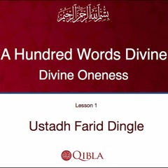 Hadith One - Farid Dingle - A Hundred Words Divine
