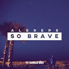 AlexEps - So Brave