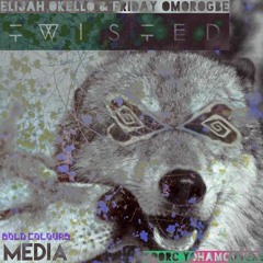 Okello & Friday - Twisted