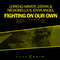 Loreno Mayer, Edyra & Nickobella ft. Enya Angel - Fighting On Our Own // PRGD040