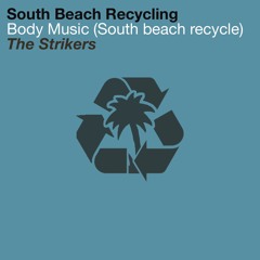 Strikers - Body Music (South Beach Recycle )