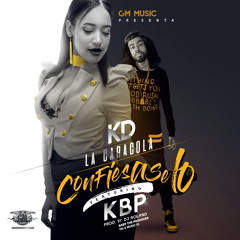 Kd La Caracola FT KBP - Confiesaselo (Prod. By Dj Roland & Baby The Producer Tri G Music)