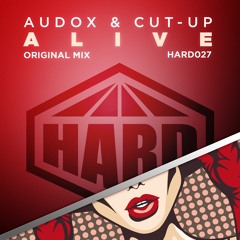 HARD 027 - Audox & Cut-Up - Alive - ON SALE NOW