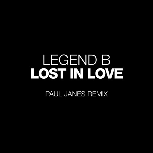 Legend B 'Lost In Love' Paul Janes Remix (2001)