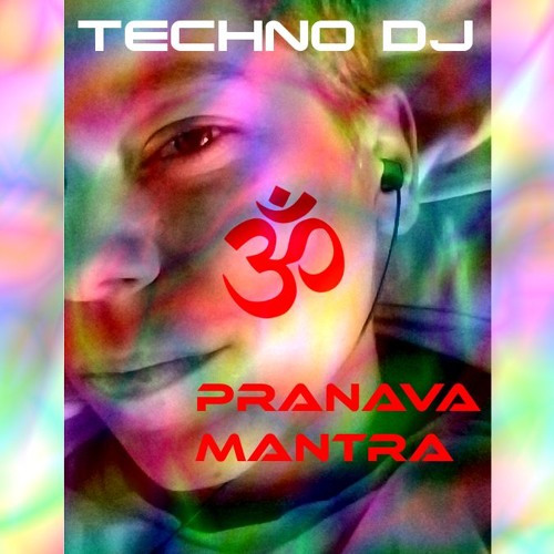 TECHNO DJ - Pranava Mantra