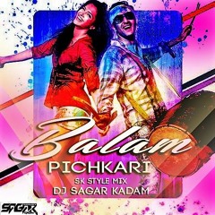 BALAM PICHKARI-SK STYLE MIX-DJ SAGAR KADAM