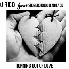Running Out Of Love (Ft GoldenBlack)