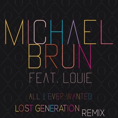 Michael Brun - All I Ever Wanted (LÖST Remix)