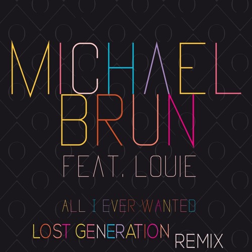 Michael Brun - All I Ever Wanted (LÖST Remix)