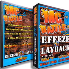 Dj Ben 'T' & Nitra - M & MC Efeeze Vs MC Layback - Track 4 - Wigan Pier MC Battle Vol 2