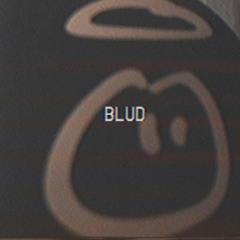 Blud [CLIP]