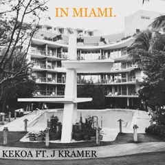 In Miami - Kekoa ft. J Kramer