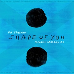 Ed Sheeran X Senhor Malaquias - Shape Of You (Kizomba)