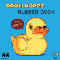 Drollkoppz - Rubber Duck (The Remixes) - Snippet