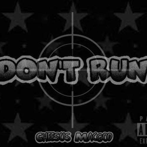 Cheesus Macgod - Fresh Out (Dont Run Freestyle)