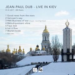 Jean-Paul Dub - Faya Dub - Live In Kiev 01.01.2017 - 20Ft Radio