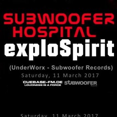 exploSpirit @ Subwoofer Beathospital [11.03.17]