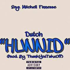 Dutch - Hunnid ( Eng By. Mitchell Finnesse )