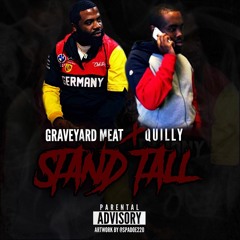 Stand Tall Ft. Quilly (Prod. By StreetFame)