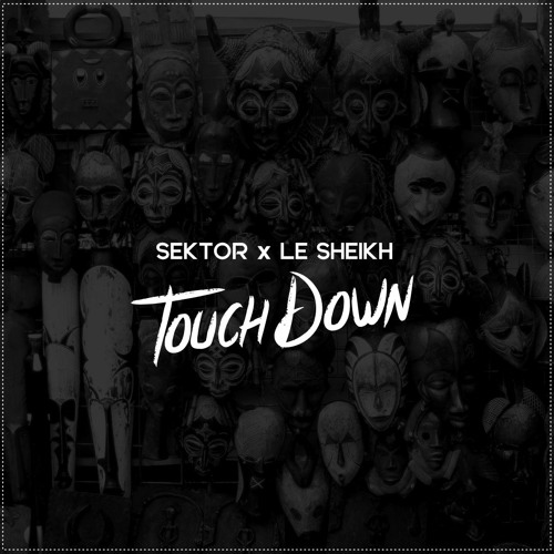 Sektor X Le Sheikh - Touchdown (Preview)