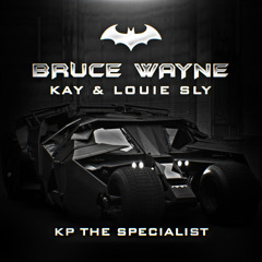 CashMoneyAP - Bruce Wayne 201Kayy & Louie Sly (K.P.THE SPECIALIST mix)