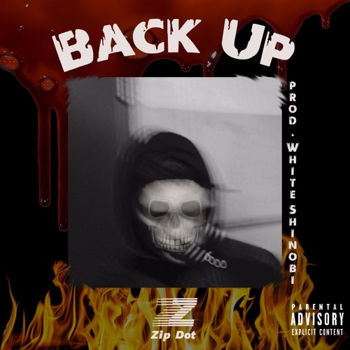 Zip Dot - Back Up (prod. White Shinobi)