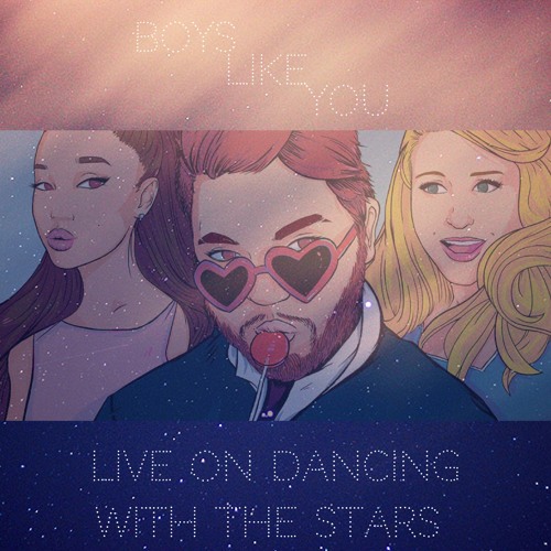 Boys Like You - With Ariana Grande & Meghan Trainor (Live on Dancing With The Stars)