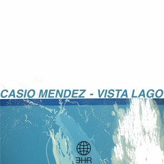 CASIO MENDEZ® – Vista Lago Radio Version (Prod. CatiusStyle x EHR///)