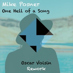 Mike Posner - One Hell Of A Song (Oscar Voisin Rework)[FREE DOWNLOAD]