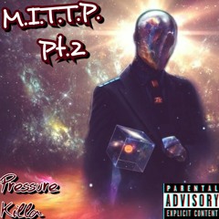M.I.T.T.P. Pt.2