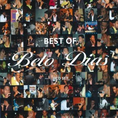 Presenting Beto Dias (Best Of Beto)