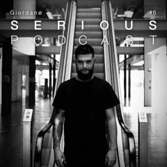 Serious Podcast w/ Giordanø [Live At Bunker Mame Club, IT] #6