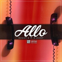 Duggy D ft. D - Jozey - Allo