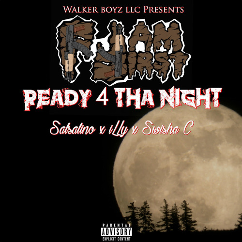 Salsalino X Swisha C X Illy - Ready 4 Tha Night [Thizzler Exclusive]