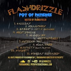 Flash Drizzle X Betta YoSelf x NEW SINGLE (Pot Of Patience)