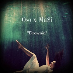 "Drownin"