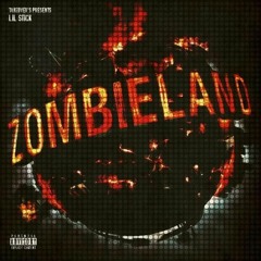 Lil Stick - Zombieland