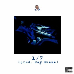 1/ 7 (Rodeo) prod. Ray Hunna