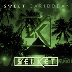 Selket - Sweet Caribbean [OUT NOW]