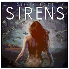 SIRENS - OLIVIA ROSE