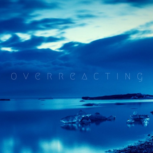 Overreacting