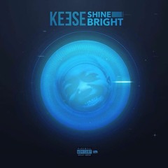 Keese - Shine Bright